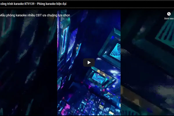 Thi công phòng karaoke hiện đại,set up âm thanh ánh sáng karaoke